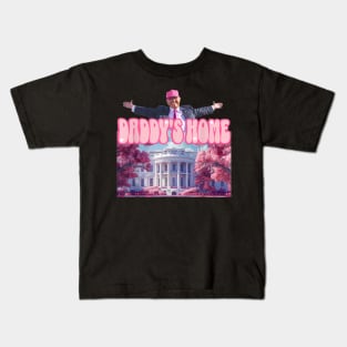 Daddy's Home Trump 2024 Kids T-Shirt